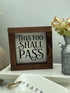 This Too Shall Pass Sign