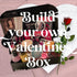 BUILD YOUR OWN Valentines Box